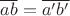 $\overline{ab}=\overline{a'b'}$