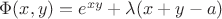 $\Phi(x,y)=e^{xy}+\lambda(x+y-a)$