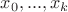 $x_0,...,x_{k}$