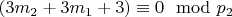 $(3m_2 + 3m _1 + 3)\equiv 0\mod p_2 $