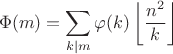 $$\Phi(m)=\sum\limits_{k\mid m}\varphi(k)\left\lfloor\frac{n^2}k\right\rfloor$$