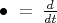 $\[ \bullet \,\, = \,\frac{d}{{dt}}\]$