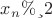 $ x_{n} &ge; 2$