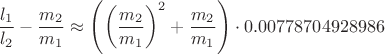 $\dfrac{l_1}{l_2}-\dfrac{m_2}{m_1}\approx\left(\left(\dfrac{m_2}{m_1}\right)^2+\dfrac{m_2}{m_1}\right)\cdot0.00778704928986