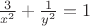 $ \frac {3} {x^2} + \frac {1} {y^2} = 1 $