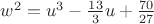 $w^2=u^3-\frac{13}{3}u+\frac{70}{27}$ $w^2=u^3-\frac{13}{3}u+\frac{70}{27}$
