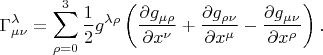 $$\Gamma^\lambda_{\mu\nu}=\sum\limits_{\rho=0}^{3}\dfrac{1}{2}g^{\lambda\rho}\left(\dfrac{\partial g_{\mu\rho}}{\partial x^\nu}+\dfrac{\partial g_{\rho\nu}}{\partial x^\mu}-\dfrac{\partial g_{\mu\nu}}{\partial x^\rho}\right).$$