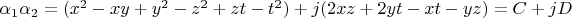 $\alpha _1 \alpha _2  = (x^2  - xy + y^2  - z^2  + zt - t^2 ) + j(2xz + 2yt - xt - yz) = C + jD$