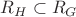 $R_H \subset R_G$