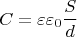$$C = \varepsilon \varepsilon_0 \frac S d$$