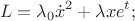 $$
L = \lambda_0 \dot x^2 +\lambda xe^t;
$$ $$
L = \lambda_0 \dot x^2 +\lambda xe^t;
$$