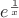 $\[{e^{\frac{1}{x}}}\]$