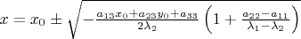 $x=x_0\pm\sqrt{-\frac{a_{13}x_0+a_{23}y_0+a_{33}}{2\lambda_2}\left(1+\frac{a_{22}-a_{11}}{\lambda_1-\lambda_2}\right)}$
