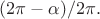 $(2\pi-\alpha)/2\pi.$