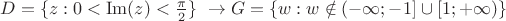 $D=\{z: 0<\operatorname{Im}(z)<\frac{\pi}{2}\}\ \to G=\{w:w \notin (-\infty; -1] \cup[1; +\infty)\}$