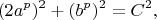 $$(2a^p)^2+(b^p)^2=C^2,$$
