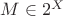 $M\in 2^X$