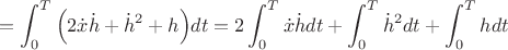 $$=\displaystyle\int_0^T\Big(2\dot{x}\dot{h}+\dot h^2+h\Big)dt=2\displaystyle\int_0^T\dot{x}\dot{h}dt+\displaystyle\int_0^T\dot h^2dt+\displaystyle\int_0^Thdt$$