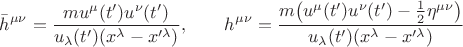 $$\bar{h}^{\mu\nu}=\dfrac{mu^\mu(t')u^\nu(t')}{u_\lambda(t')(x^\lambda-x'^\lambda)},\qquad h^{\mu\nu}=\dfrac{m\bigl(u^\mu(t')u^\nu(t')-\tfrac{1}{2}\eta^{\mu\nu}\bigr)}{u_\lambda(t')(x^\lambda-x'^\lambda)}$$