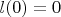 $l(0)=0$