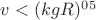 $v < (kgR)^0^5$ $v < (kgR)^0^5$