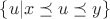 $\{u| x\preceq u \preceq y\}$