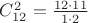 $C_{12}^2=\frac{12\cdot 11}{1\cdot 2}$