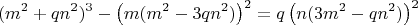 $$(m^2+qn^2)^3-\left ( m(m^2-3qn^2) \right )^2=q\left ( n(3m^2-qn^2) \right )^2$$
