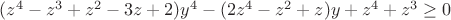 $(z^4-z^3+z^2-3z+2)y^4-(2z^4-z^2+z)y+z^4+z^3\ge0$