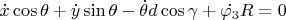 $\dot{x}\cos{\theta}+\dot{y}\sin{\theta}-\dot{\theta}d\cos{\gamma}+\dot{\varphi_3}R=0$