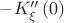 $-K_\xi''\left(0\right)$
