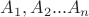 $A_{1},A_{2}...A_{n}$
