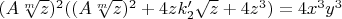 $({A\sqrt[m]z})^2 (({A\sqrt[m]z})^2+4z{k'_2}\sqrt{z}+4z^3)=4x^3y^3$