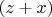 $(z+x)$
