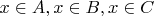 $x\in A, x\in B, x\in C$