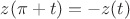 $z(\pi+t)=-z(t)$