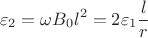 $$\varepsilon_2 = \omega B_0 l^2 = 2 \varepsilon_1 \frac{l}{r}$$