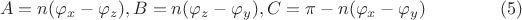 $$A=n(\varphi_x -\varphi_z), B=n(\varphi_z -\varphi_y), C=\pi-n(\varphi_x -\varphi_y)    \eqno (5) $$