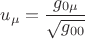 $$ u_{\mu}=\frac{g_{0 \mu}}{ \sqrt{g_{0 0}} } $$