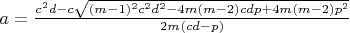 $a=\frac{c^2d-{c\sqrt{(m-1)^2c^2d^2-4m(m-2)cdp+4m(m-2)p^2}}}{2m(cd-p)}$