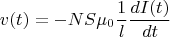 $$v(t) = - N S \mu_0 \frac{1}{l} \frac{d I(t)}{dt}$$
