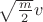 $\sqrt{\frac m 2} v$