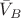 $\bar{V}_B$
