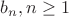 $b_n,n\ge 1$