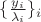 $\{\frac {y_i} {\lambda_i}\}_i$