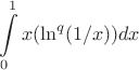 $$\int\limits_{0}^{1}{{x (\ln^q(1/x))}}dx$$ $$\int\limits_{0}^{1}{{x (\ln^q(1/x))}}dx$$
