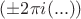 $(\pm 2\pi i(...))$