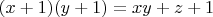 $(x+1)(y+1)=xy+z+1$