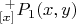 $^{\ +}_{[x]}P_1(x,y)$