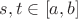 $s,t\in [a,b]$